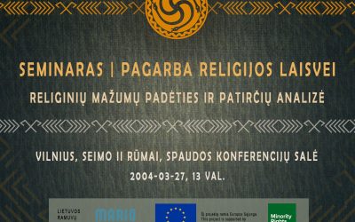 Seminaras: „Pagarba religijos laisvei: religinių mažumų padėties ir patirčių analizė“