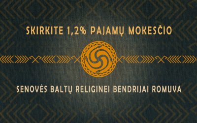 Kviečiame skirti 1,2% sumokėto metinio pajamų mokesčio Senovės baltų religinei bendrijai „Romuva“